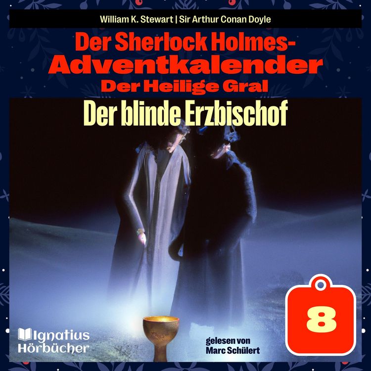 Produktbild: Der blinde Erzbischof (Der Sherlock Holmes-Adventkalender: Der Heilige Gral, Folge 8)