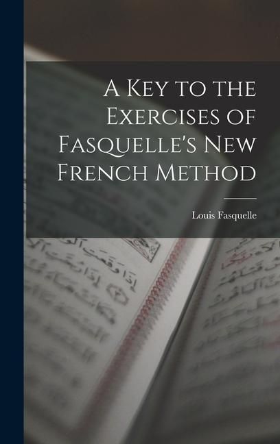 Produktbild: A Key to the Exercises of Fasquelle's New French Method