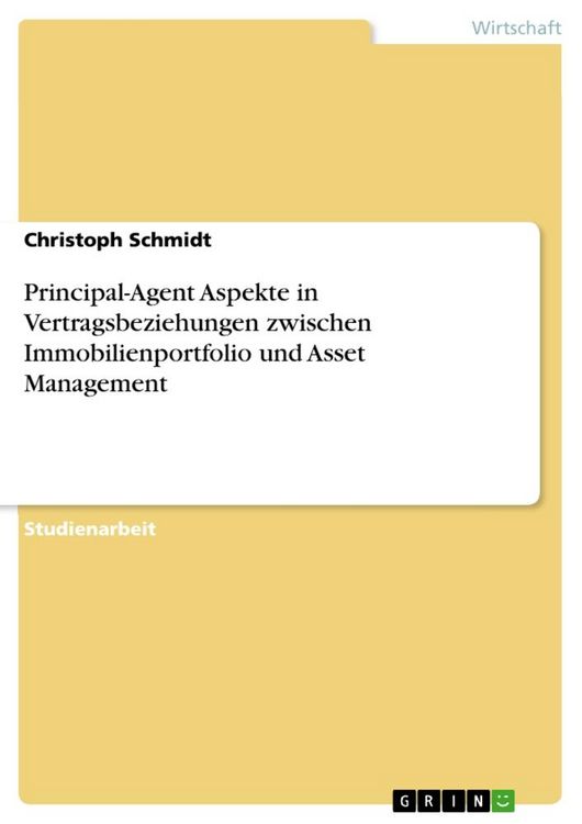 Produktbild: Principal-Agent Aspekte in Vertragsbeziehungen zwischen Immobilienportfolio und Asset Management
