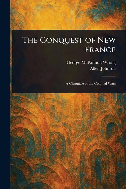 Produktbild: The Conquest of New France