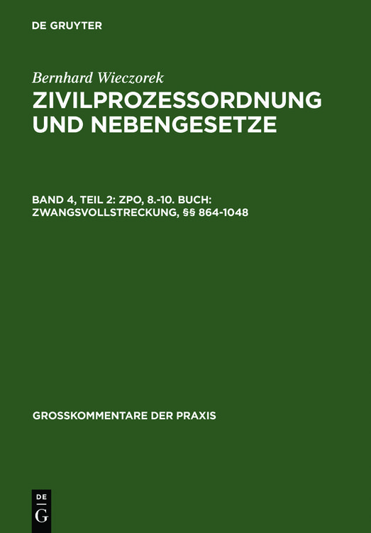 Produktbild: Bernhard Wieczorek: Zivilprozessordnung und Nebengesetze / ZPO, 8.-10. Buch: Zwangsvollstreckung, &sect;&sect; 864-1048