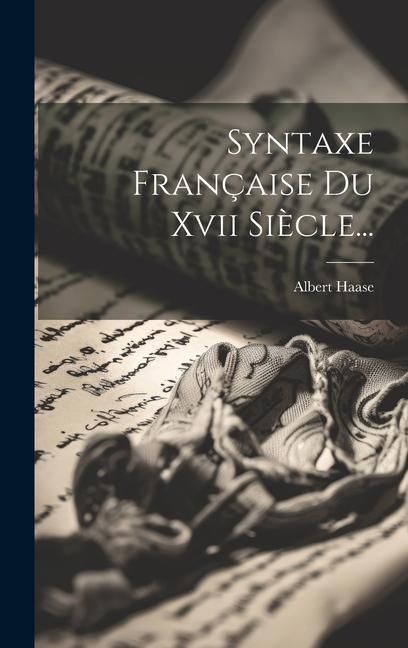 Produktbild: Syntaxe Fran&ccedil;aise Du Xvii Si&egrave;cle...