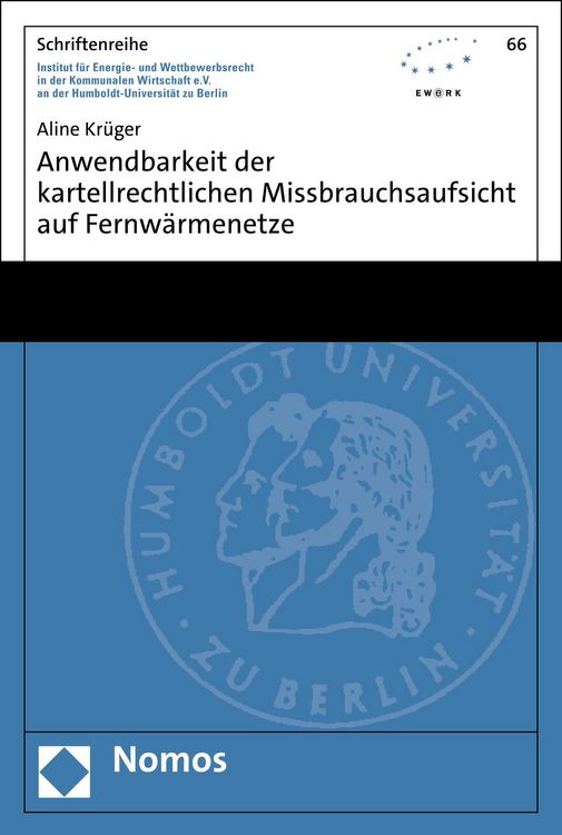 Produktbild: Anwendbarkeit der kartellrechtlichen Missbrauchsaufsicht auf Fernw&auml;rmenetze