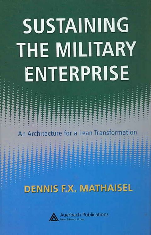 Produktbild: Mathaisel, D: Sustaining the Military Enterprise