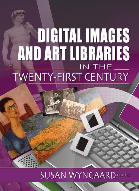 Produktbild: Digital Images and Art Libraries in the Twenty-First Century