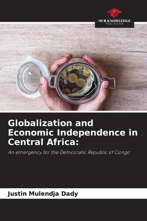 Produktbild: Globalization and Economic Independence in Central Africa: