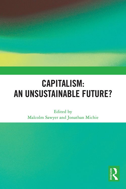 Produktbild: Sawyer, M: Capitalism: An Unsustainable Future?