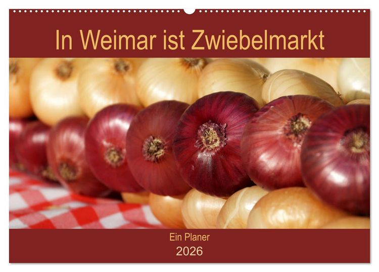 Produktbild: In Weimar ist Zwiebelmarkt (Wandkalender 2026 DIN A2 quer), CALVENDO Monatskalender