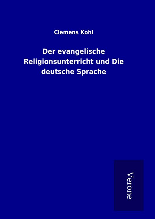 Produktbild: Der evangelische Religionsunterricht und Die deutsche Sprache