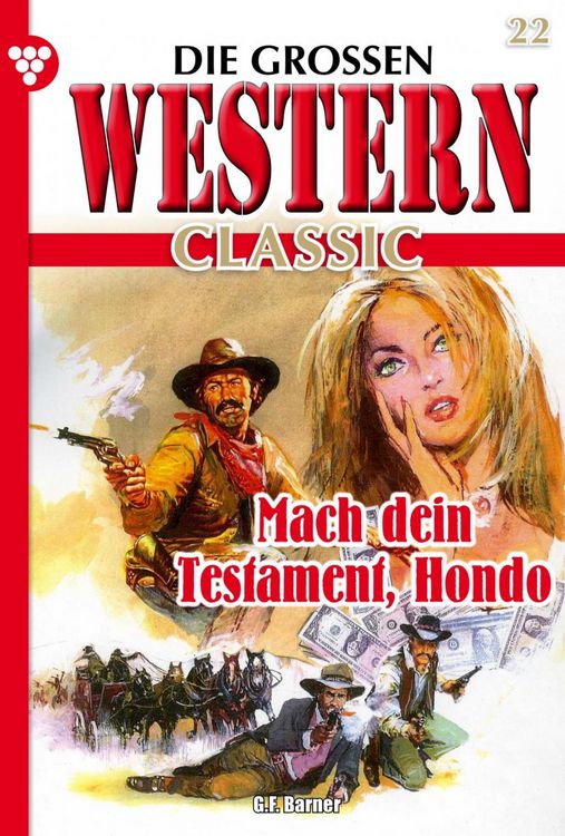 Bild vom Artikel Die großen Western Classic 22 - Western vom Autor G. F. Barner