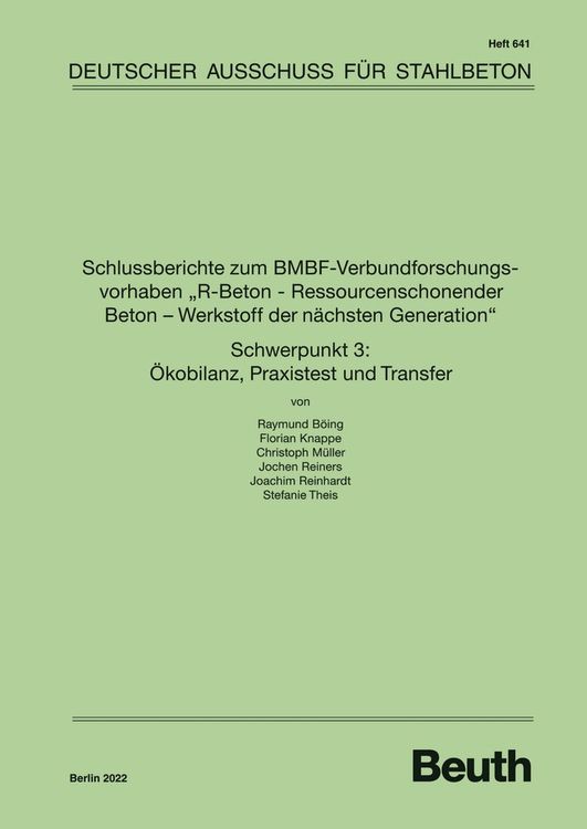 Produktbild: Schlussberichte zum BMBF-Verbundforschungsvorhaben "R-Beton - Ressourcenschonender Beton - Werkstoff der n&auml;chsten Generation" Schwerpunkt 3: &Ouml;kobilanz