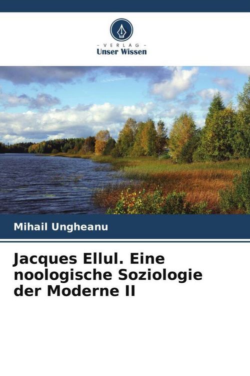 Produktbild: Jacques Ellul. Eine noologische Soziologie der Moderne II