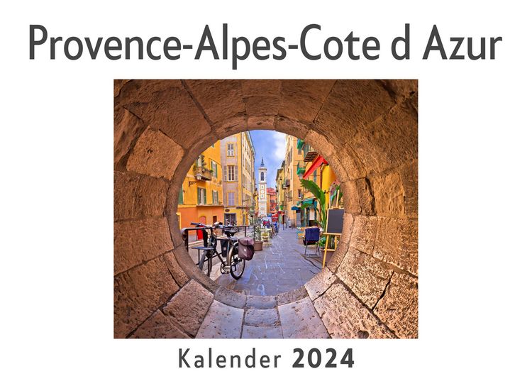 Produktbild: Provence-Alpes-Cote d Azur (Wandkalender 2024, Kalender DIN A4 quer, Monatskalender im Querformat mit Kalendarium, Das perfekte Geschenk)