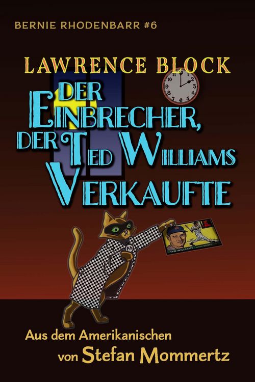 Der Einbrecher, der Ted Williams Verkaufte (Bernie Rhodenbarr, #6)