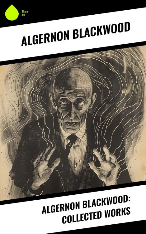 Produktbild: Algernon Blackwood: Collected Works