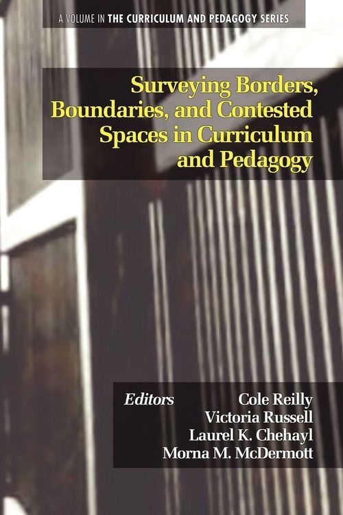 Produktbild: Surveying Borders, Boundaries, and Contested Spaces in Curriculum and Pedagogy