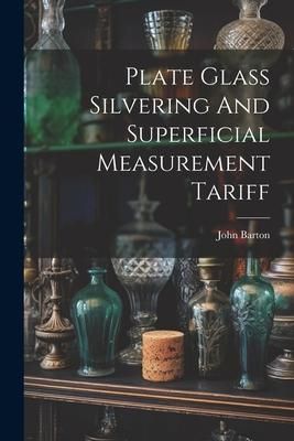 Produktbild: Plate Glass Silvering And Superficial Measurement Tariff