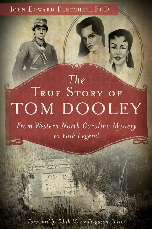 Produktbild: True Story of Tom Dooley: From Western North Carolina Mystery to Folk Legend