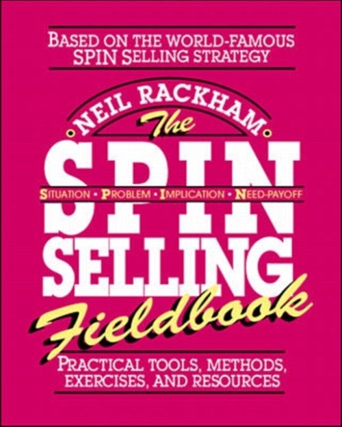 Produktbild: The Spin Selling Fieldbook: Practical Tools, Methods, Exercises and Resources