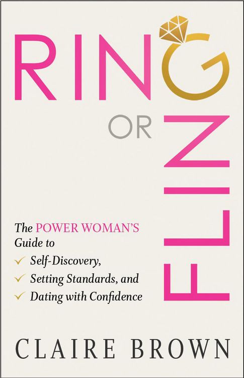 Produktbild: Ring or Fling: The Power Woman's Guide to Self-Discovery, Setting Standards, and Dating with Confidence