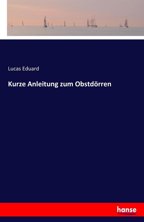 Produktbild: Kurze Anleitung zum Obstd&ouml;rren