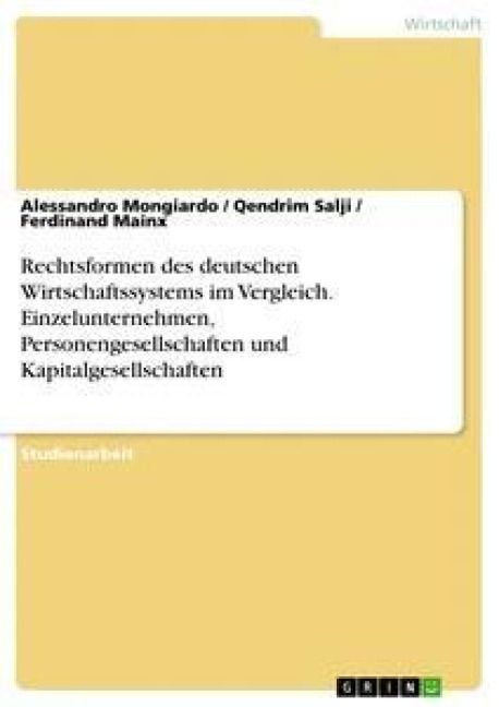Produktbild: Rechtsformen des deutschen Wirtschaftssystems im Vergleich. Einzelunternehmen, Personengesellschaften und Kapitalgesellschaften