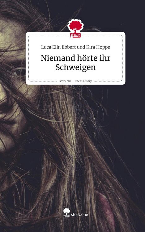 Produktbild: Niemand h&ouml;rte ihr Schweigen. Life is a Story - story.one