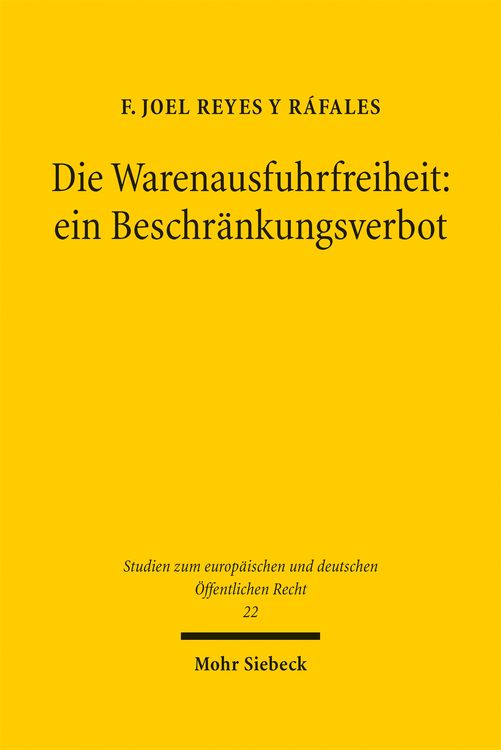Produktbild: Die Warenausfuhrfreiheit: ein Beschr&auml;nkungsverbot