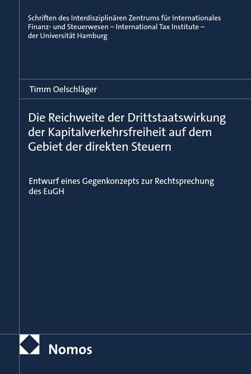 Produktbild: Die Reichweite der Drittstaatswirkung der Kapitalverkehrsfreiheit auf dem Gebiet der direkten Steuern