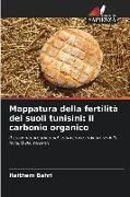 Produktbild: Mappatura della fertilit&agrave; dei suoli tunisini: il carbonio organico