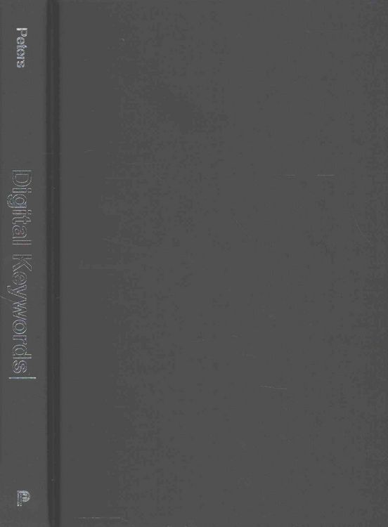 Produktbild: Peters, B: Digital Keywords - A Vocabulary of Information So