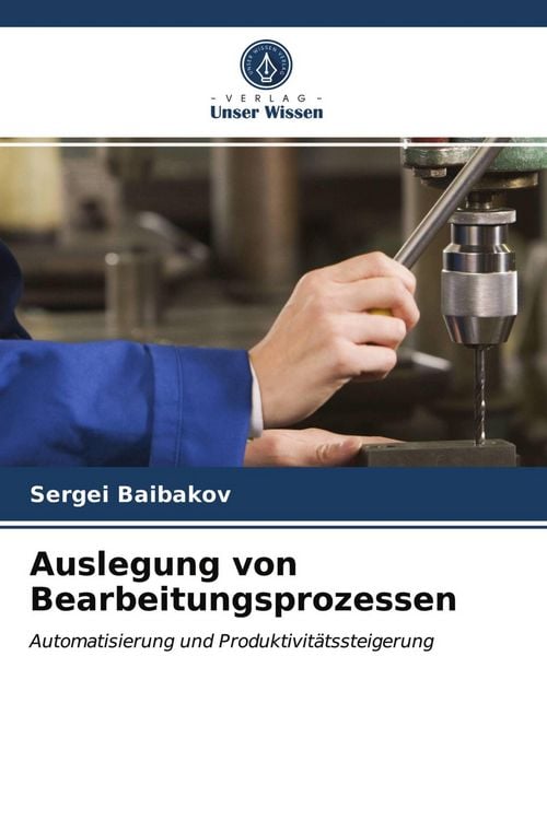 Produktbild: Auslegung von Bearbeitungsprozessen