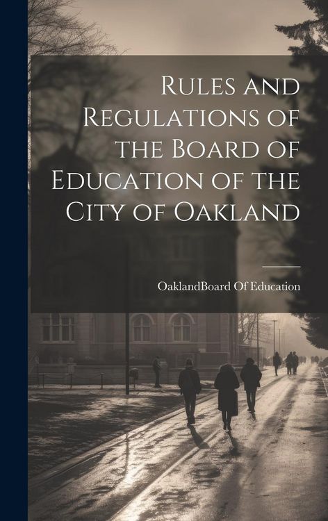 Produktbild: Rules and Regulations of the Board of Education of the City of Oakland