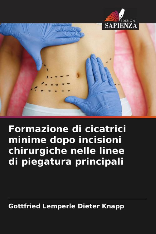 Produktbild: Formazione di cicatrici minime dopo incisioni chirurgiche nelle linee di piegatura principali