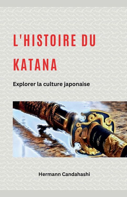 Produktbild: L'histoire du Katana