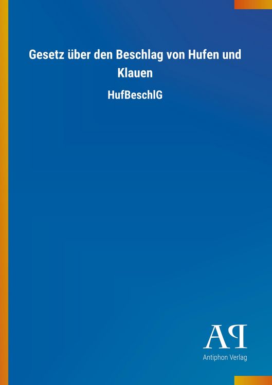 Produktbild: Gesetz &uuml;ber den Beschlag von Hufen und Klauen
