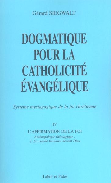 Produktbild: Dogmatique pour la catholicit&eacute; &eacute;vang&eacute;lique. Syst&egrave;me mystagogique foi