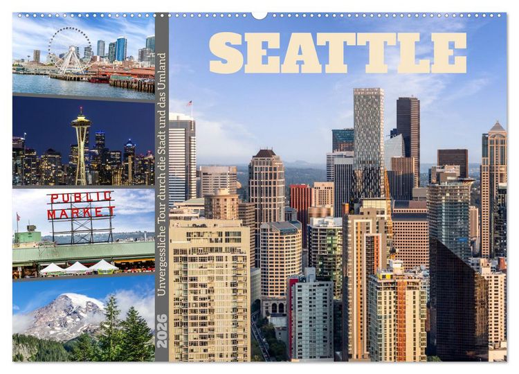 Produktbild: SEATTLE Unvergessliche Tour durch die Stadt und das Umland (Wandkalender 2026 DIN A2 quer), CALVENDO Monatskalender