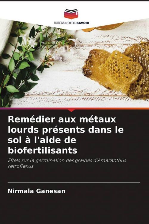 Produktbild: Rem&eacute;dier aux m&eacute;taux lourds pr&eacute;sents dans le sol &agrave; l'aide de biofertilisants