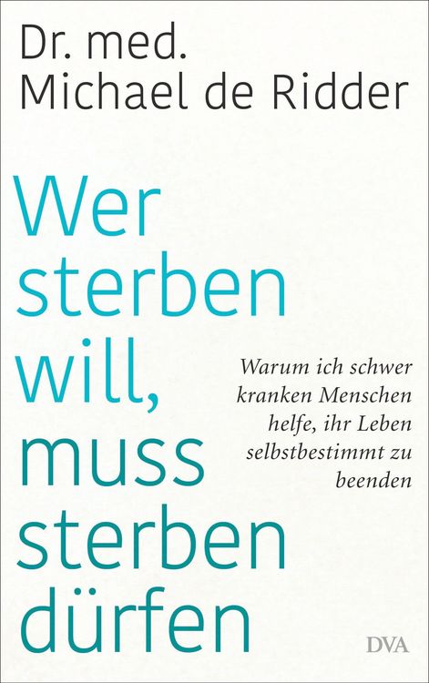 Produktbild: Wer sterben will, muss sterben d&uuml;rfen