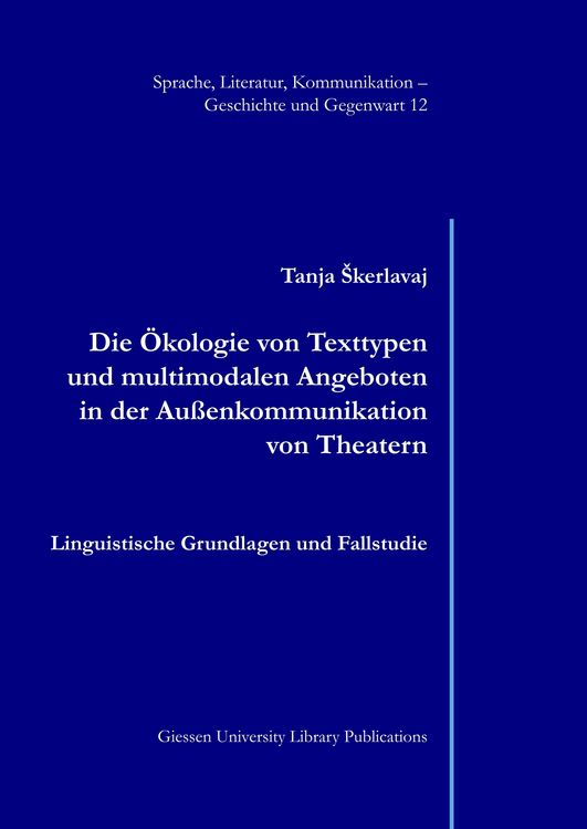 Produktbild: Die &Ouml;kologie von Texttypen und multimodalen Angeboten in der Au&szlig;enkommunikation von Theatern