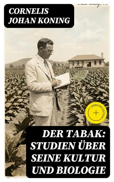 Produktbild: Der Tabak: Studien &uuml;ber seine Kultur und Biologie