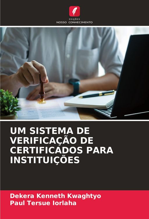 Produktbild: Um Sistema De Verifica&ccedil;&atilde;o De Certificados Para Institui&ccedil;&otilde;es