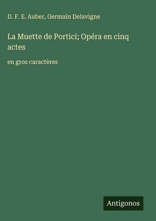 Produktbild: La Muette de Portici; Op&eacute;ra en cinq actes