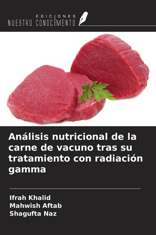 Produktbild: An&aacute;lisis nutricional de la carne de vacuno tras su tratamiento con radiaci&oacute;n gamma