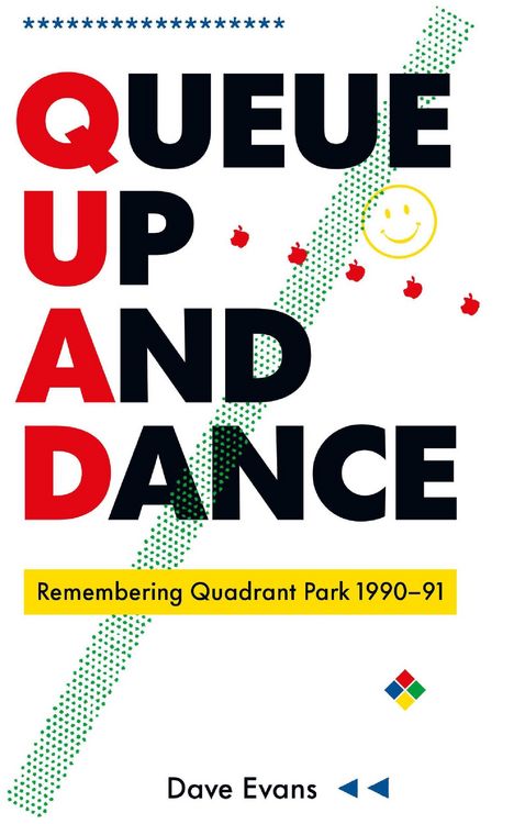 Produktbild: Queue Up And Dance - Remembering Quadrant Park 1990-91