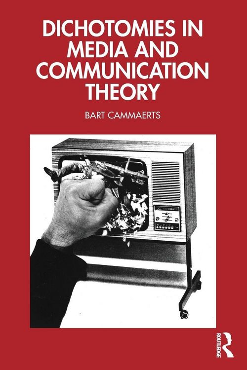 Produktbild: Dichotomies in Media and Communication Theory
