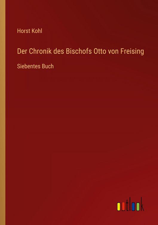 Produktbild: Der Chronik des Bischofs Otto von Freising