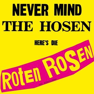 Produktbild: Never Mind The Hosen-Heres Die Roten Rosen
