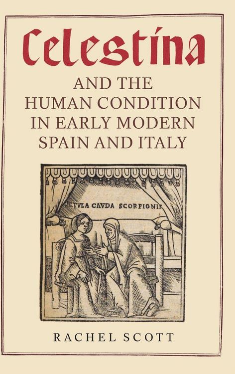 Produktbild: Celestina and the Human Condition in Early Modern Spain and Italy